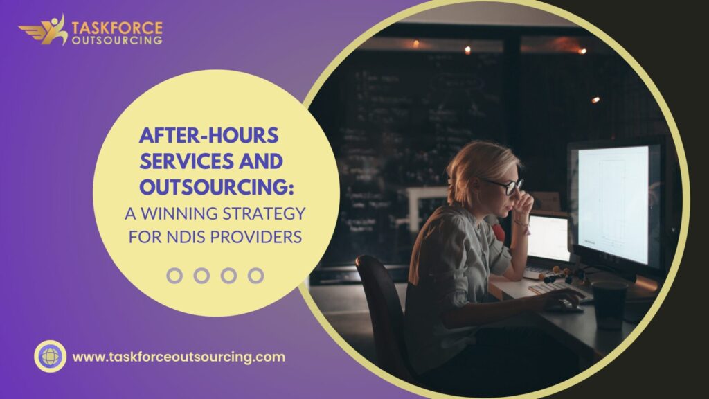 After-Hours Services and Outsourcing for NDIS Providers