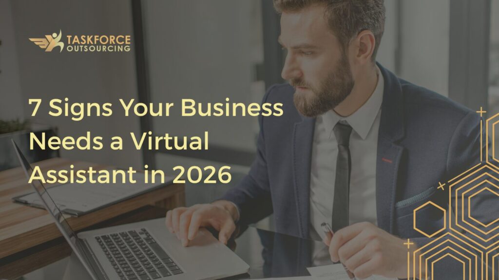 7 Signs Your Business Needs a Virtual Assistant in 2026